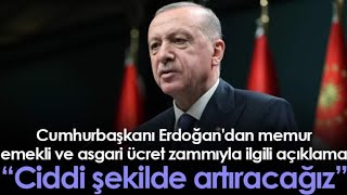 Başkan Erdoğan’dan işçiye emekliye ve memura yeni maaş Zammı açıklaması!  Ciddi şekilde arttıracağız Memur Maaşları 2022