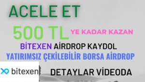 BITEXEN-AIRDROP-KAYDOL-500-TL-YE-KADAR-KAZAN-Kripto-Kazan