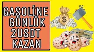 GASOLİNE İLE GÜNLÜK 2USDT KAZANMA / İnternetten para kazanma 2022 Para Kazan