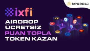 IXFI-BORSASI-AIRDROP-PUANLARI-TOPLA-UCRETSIZ-TOKEN-KAZAN-Kripto-Kazan