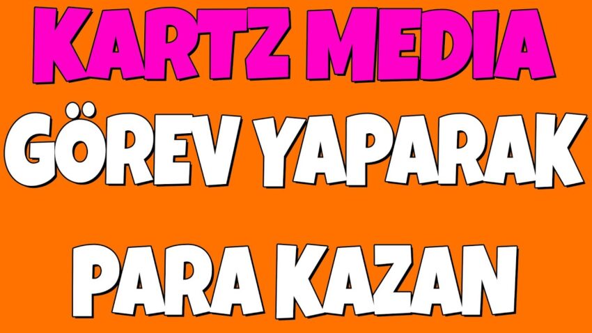 KARTZ MEDIA İLE GÖREV YAPARAK PARA KAZAN 🤑| İNTERNETTEN PARA KAZANMA 💎 Para Kazan