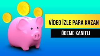 VIDEO-IZLE-PARA-KAZAN-ODEME-KANITLI-internetten-para-kazanma-2022-Para-Kazan