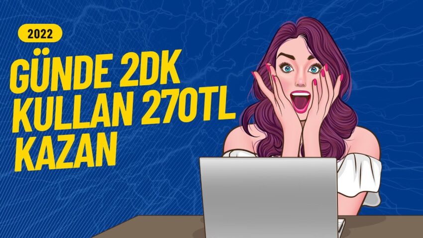 YATIRIMSIZ GOREV YAPARAK 270TL KAZAN! (internetten para kazanmak 2022) Para Kazan