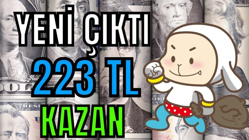 Yeni Çıktı 223 TL Kazan!! Kanıtlı! İnternetten Para Kazanma 2022 Para Kazan