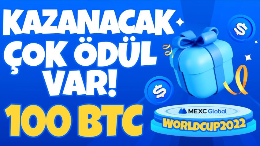 100 BTC HEDİYE | Mexc Borsası World Cup 2022 Ödül Etkinliği – Bedava Kripto Para Kazanma Yarışması Kripto Kazan 2022