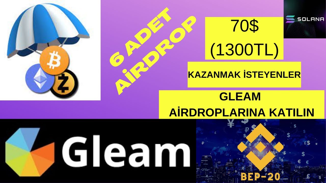 70-1300tl-Degerinde-6-Adet-Airdrop-Ile-Para-Kazan-Katilmasi-Basit-Gleam-Airdroplari-10-Para-Kazan