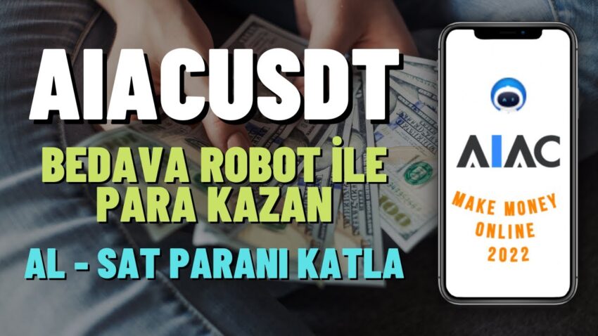 AIACUSDT | BEDAVA ROBOT İLE PARA KAZAN | CLOUD MINING Para Kazan
