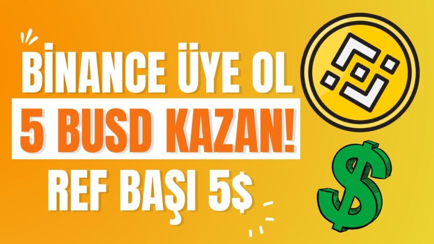 BİNANCE ÜYE OL 5 BUSD KAZAN! (BİNANCE PARA KAZANMA) Para Kazan