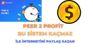 BU-SISTEM-KACMAZ-PEER2PROFIT-ILE-EVDEN-PARA-KAZAN-Kripto-Kazan