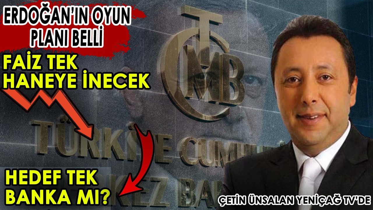 Erdoganin-Oyun-Plani-Belli-Hedef-Tek-Banka-Mi-Dolar-Temkinli-Cetin-Unsalan-Anlatiyor-Banka-Kredi