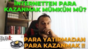 INTERNETTEN-PARA-YATIRMADAN-PARA-KAZANMAK-MUMKUN-MU-INTERNETTEN-PARA-KAZANMA-2022-Para-Kazan