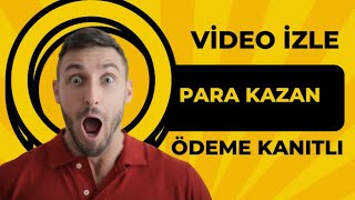 VİDEO  İZLE  PARA KAZAN  –  ÖDEME KANITLI   internetten para kazanma 2022 Para Kazan