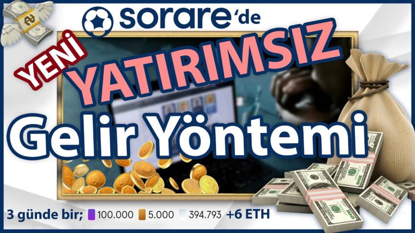 Yatırım Yapmadan Oyna İnternetten Para Kazan! – Sorare’de Yeni Yatırımsız Gelir Yöntemi! 2022 Para Kazan
