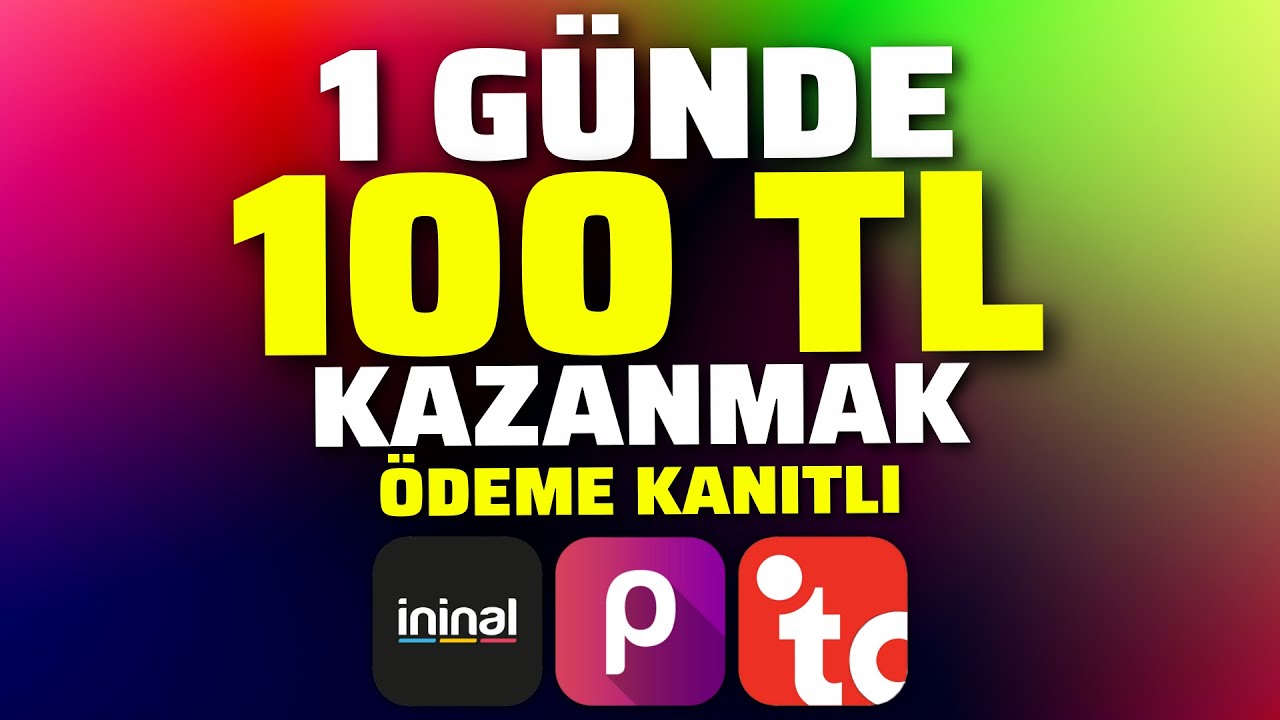 1-GUNDE-100-TL-PARA-KAZANMAK-Odeme-Kanitli-Internetten-Para-Kazanmak-2022-Para-Kazan
