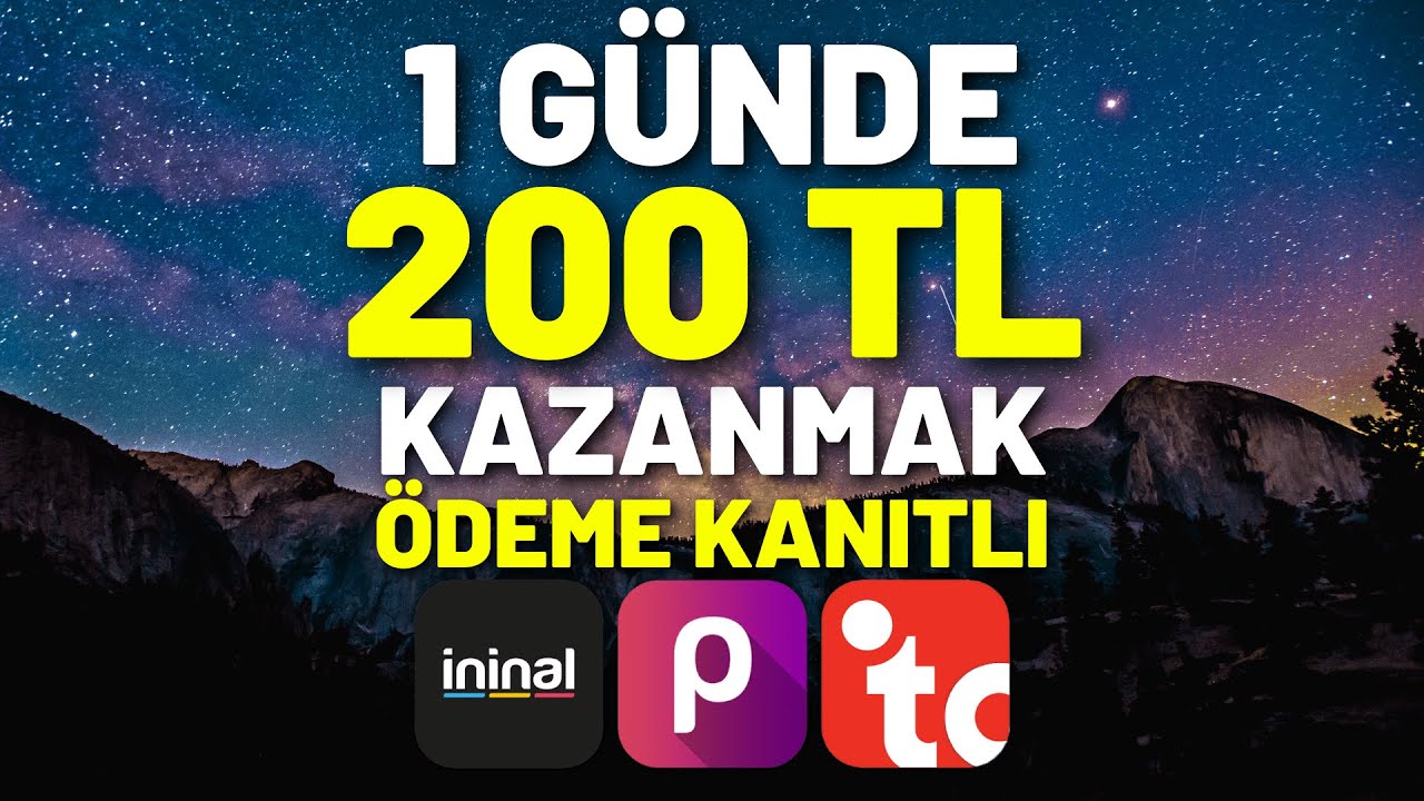1-GUNDE-200-TL-PARA-KAZANMAK-Odeme-Kanitli-Internetten-Para-Kazanmak-2022-Para-Kazan