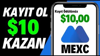 ADECE KAYIT OL $10 ÖDÜL KAZAN – MEXC BORSASI İLE KRİPTO PARA KAZANMA Kripto Kazan 2022