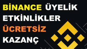 Binance-Borsasi-Ucretsiz-Kazandiran-Etkinlikleri-Kripto-kazanc-Kripto-Kazan