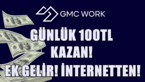 GMCWORK-PARA-KAZANDIRIYOR-MU-INTERNETTEN-EK-GELIR-KAZAN-Ek-Gelir