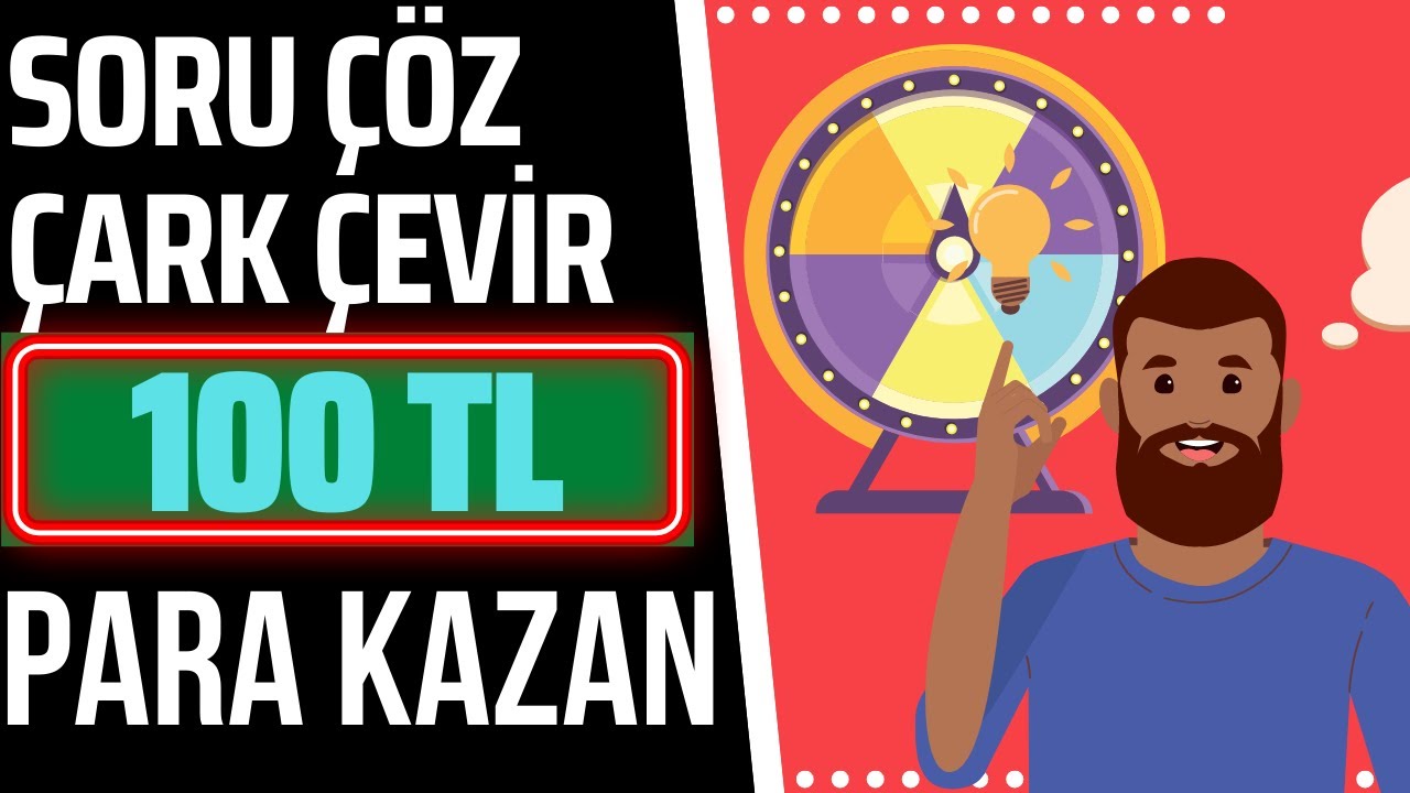 Soru-Cozerek-Yada-Cark-Cevirerek-Para-Kazan-Internetten-Para-Kazanma-2022-Para-Kazan