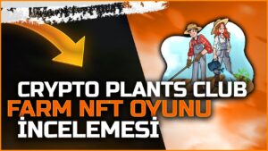 Yeni-NFT-Oyunu-Crypto-Plants-Incelemesi-Farmini-Ek-Saldirilardan-Koru-Para-Kazan-Para-Kazan