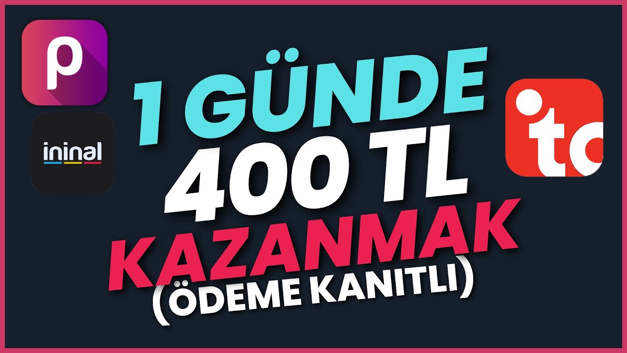 1-GUNDE-400-TL-KAZANMAK-Odeme-Kanitli-Internetten-Para-Kazanmak-2023-Para-Kazan