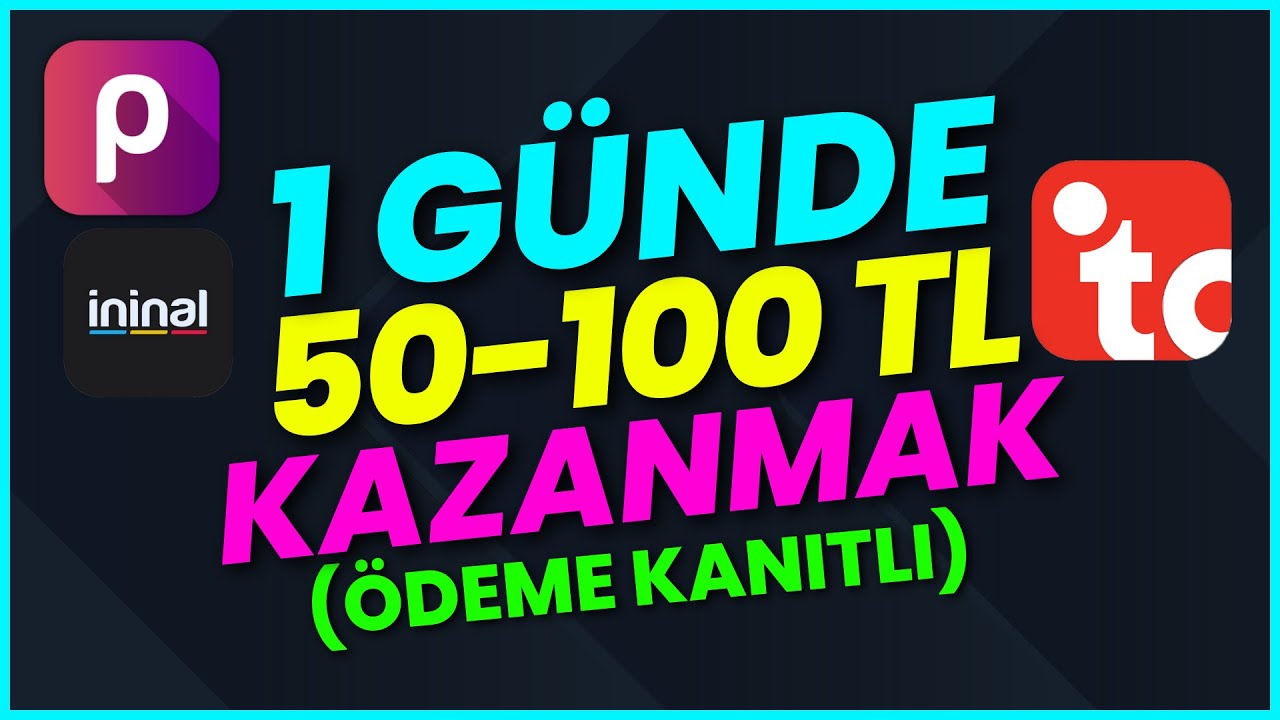 1-GUNDE-50-100-TL-KAZANMAK-Odeme-Kanitli-Internetten-Para-Kazanmak-2023-Para-Kazan