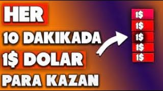 10-Dakikada-1-Dolar-Kazan-Oyun-Oyna-Para-Kazan-Yatirimsiz-Para-Kazandiran-Platform-Para-Kazan