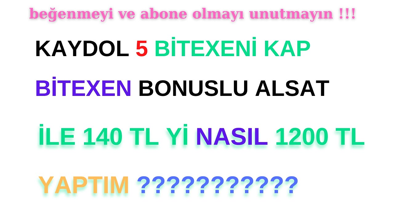 140-TL-YI-NASIL-1200-TL-YAPTIM-BITEXEN-BONUSLU-ALSAT-Bitexen