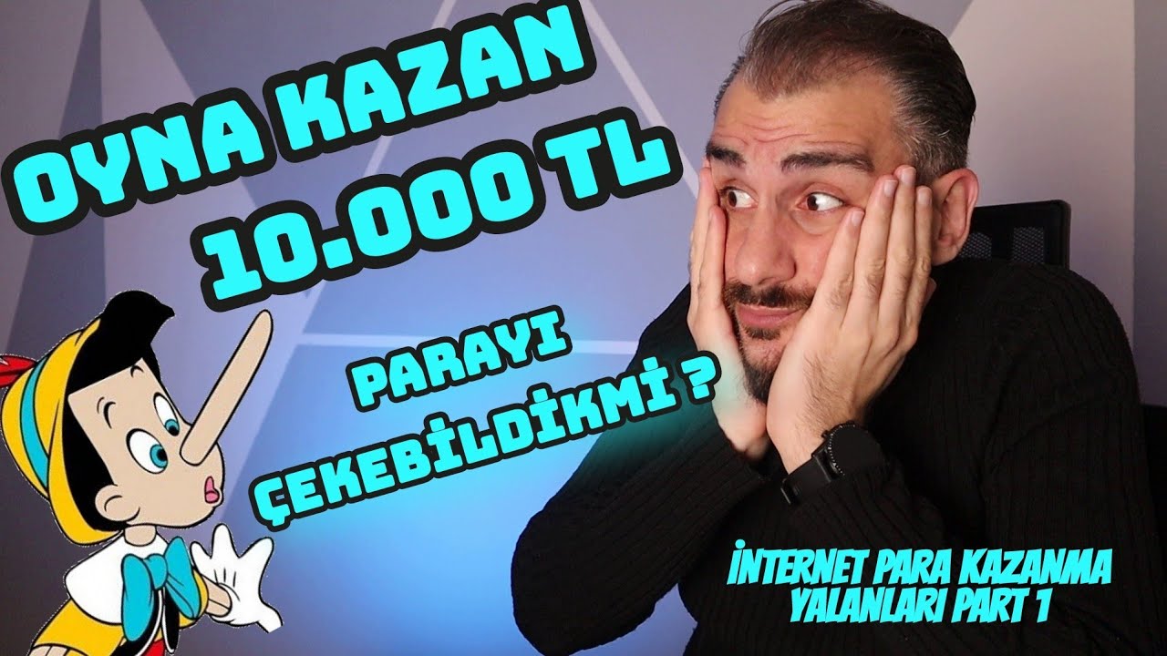 5-DK-OYNA-KAZAN-10.000-TL-PARA-KAZANMA-DENEYI-INTERNETTEN-PARA-KAZANMA-YALANLARI-1-Para-Kazan