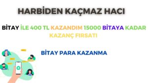 BITAY-ILE-NASIL-400-TL-KAZANDIM-15000-BITAYA-KADAR-KAZANC-FIRSATI-BITAY-PARA-KAZANMA-Kripto-Kazan