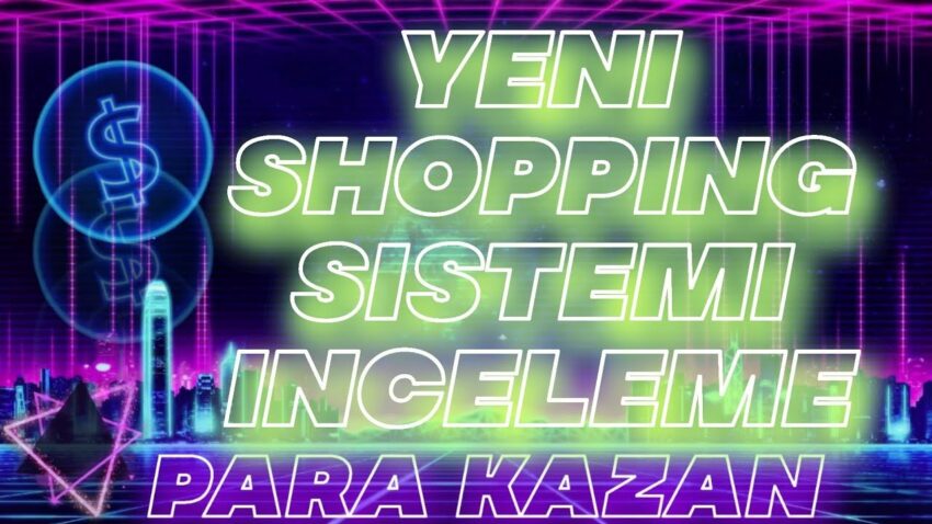 Gorev Yaparak Para Kazan – İnternetten Para Kazanma 2023 –  Sistem İnceleme – New Shopping Site 2023 Para Kazan