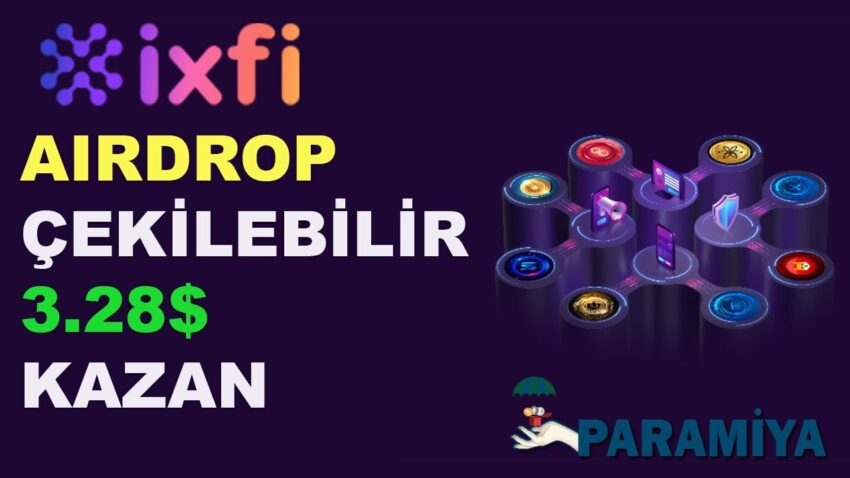 IXFI Airdrop Etkinliği ile Puan Toplayarak 3.28$ Bedava Çekilebilir Kripto Para Kazanma Para Kazan