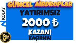 N-KOLAY-DAN-2000-TL-KAZAN-PARA-KAZANDIRAN-UYGULAMA-GUNCEL-AIRDROPLAR-Kripto-Kazan