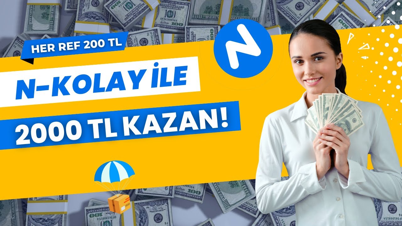 N-KOLAY-ILE-2000-TL-KAZAN-N-Kolay-Para-Kazanma-N-Kolay-Davet-Et-Kazan-Para-Kazan
