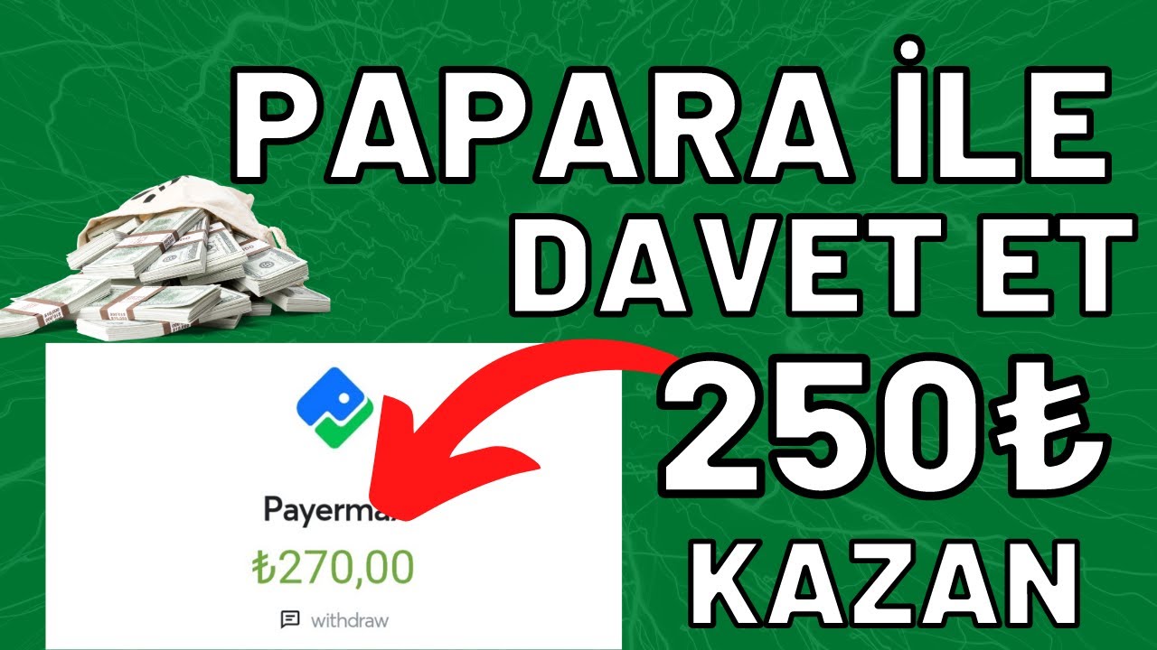 Papara-Ile-Davet-Et-250-Kazan-Odeme-Kanitli-Internetten-Para-Kazanma-Yollari-2023-Para-Kazan
