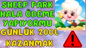 Sheep-Park-Hala-Odeme-Yapiyor-mu-Odeme-Aldim-mi-Internetten-Para-Kazanma-2023-Para-Kazan