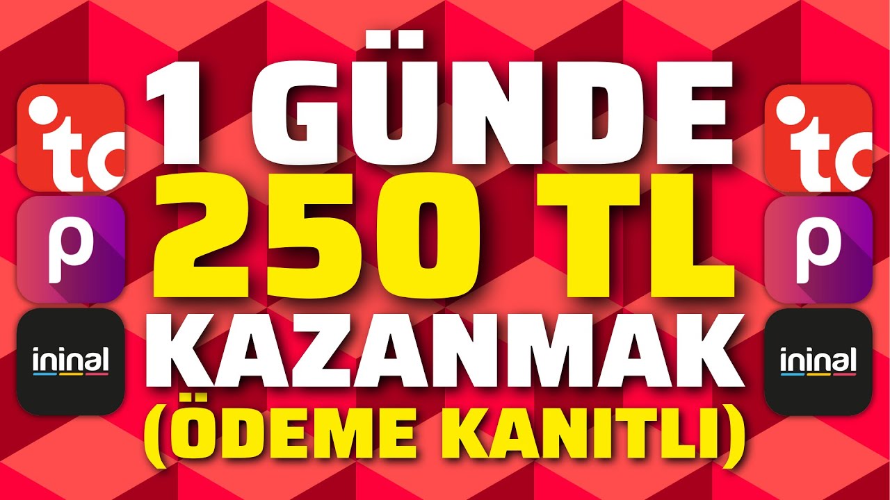 1-GUNDE-250-TL-KAZANMAK-Odeme-Kanitli-Internetten-Para-Kazanmak-2023-Para-Kazan