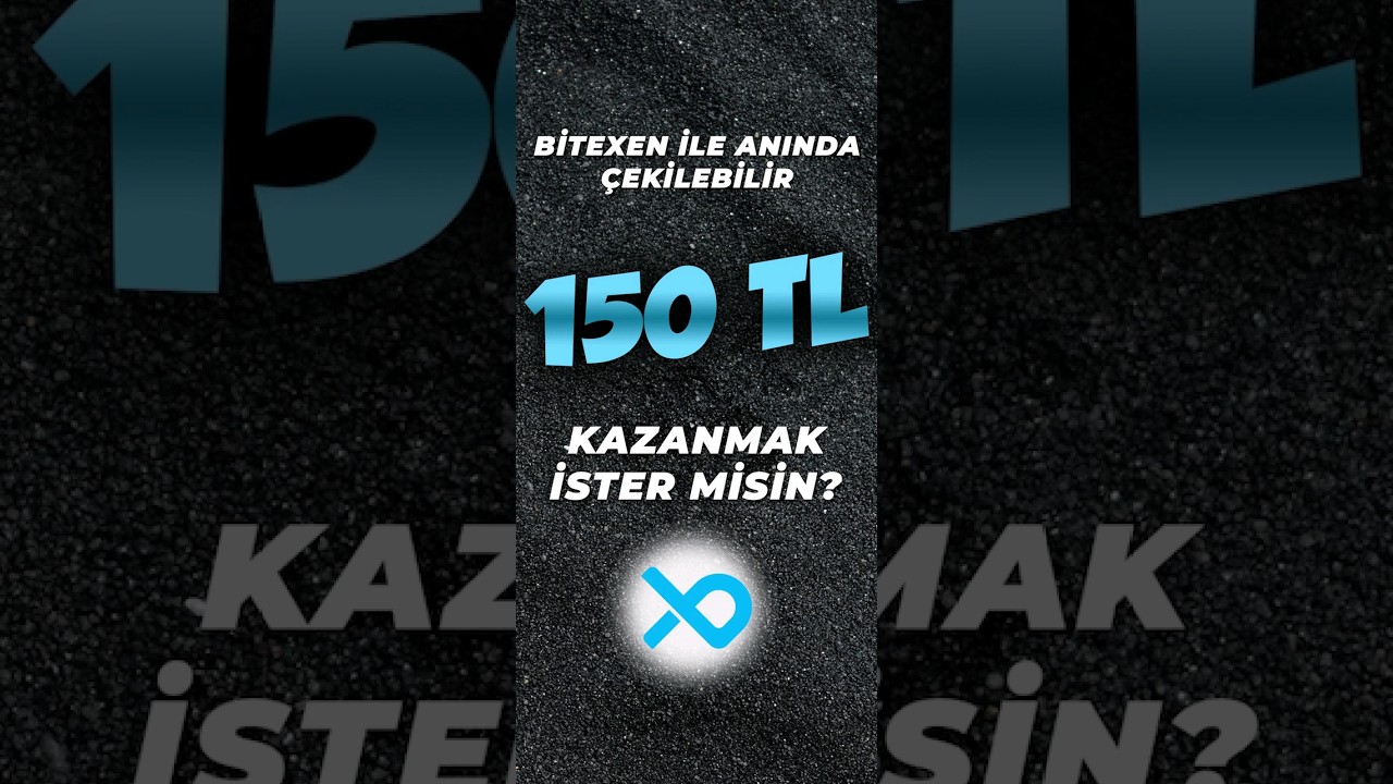 ANINDA-150-TL-KAZAN-Bitexen-Cekilebilir-Airdrop-shorts-Bitexen