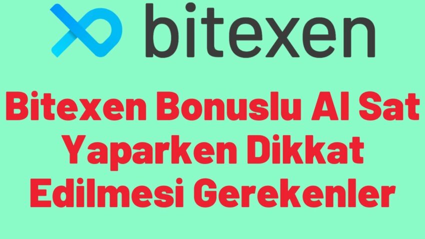Bitexen Bonuslu Al Sat Yaparken Dikkat Edilmesi Gerekenler Bitexen 2022