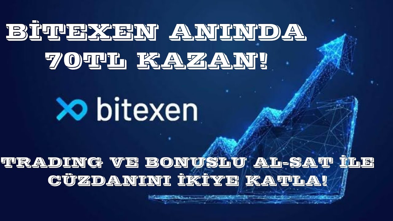 Bitexen-Trading-Ile-Cuzdanini-2ye-Katla-Bitexen-Bonuslu-Al-Satla-Para-Kazan-Hepsi-Bu-Videoda-Bitexen