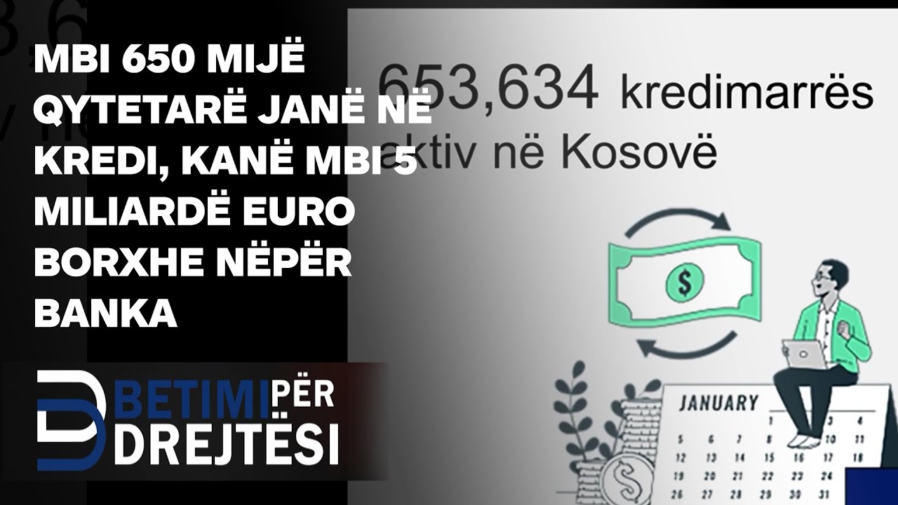 Mbi-650-mije-qytetare-jane-ne-kredi-kane-mbi-5-miliarde-euro-borxhe-neper-banka-Banka-Kredi