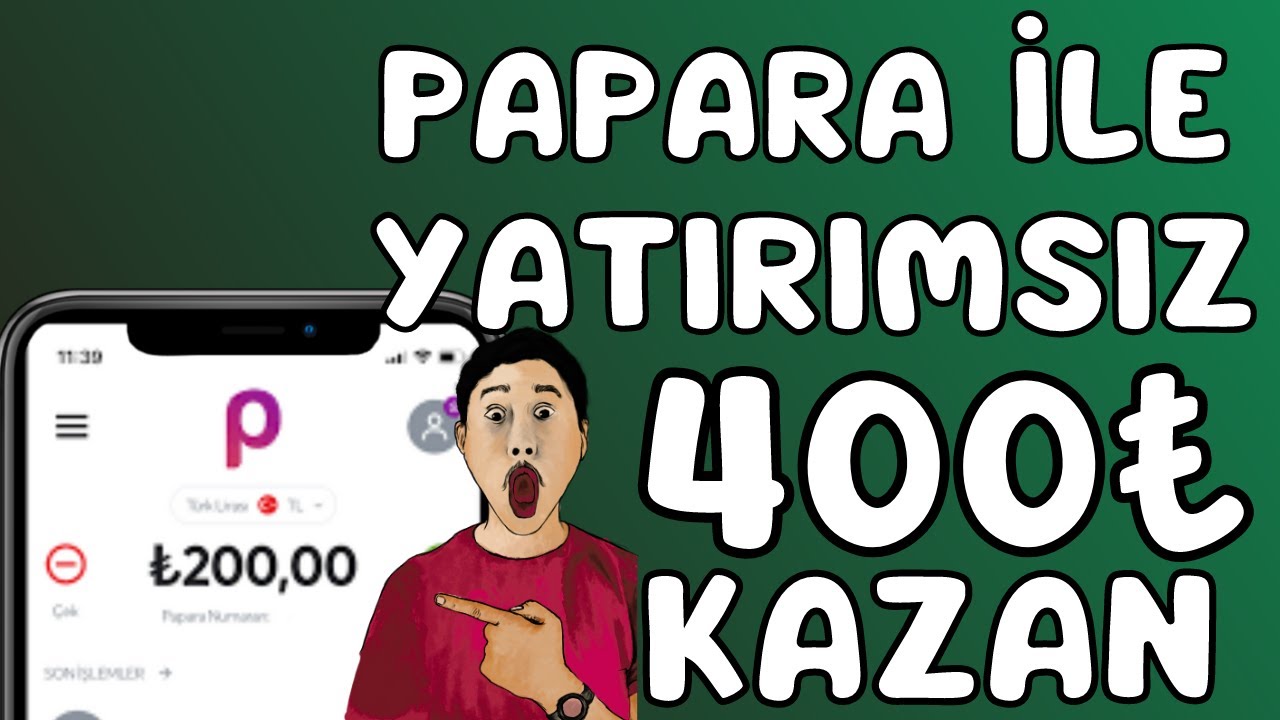 Papara-Ile-Yatirimsiz-400-Kazan-Odeme-Kanitli-Internetten-Para-Kazanma-Yollari-2023-Para-Kazan