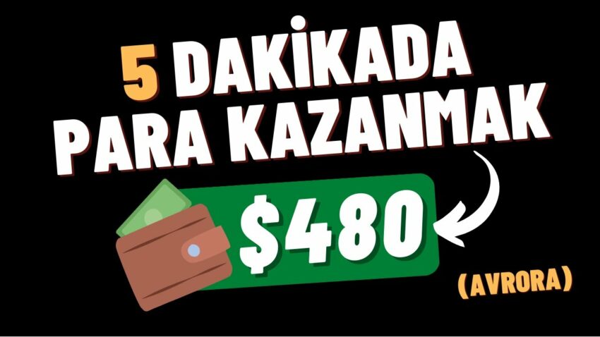 ŞAKA DEĞİL ! 5 DAKİKADA $480 KAZANMAK ? 🤑 İnternetten Para Kazan 2023 (Avrora) Para Kazan