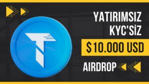 YATIRIMSIZ-KYCSIZ-BEDAVA-10.000-AIRDROP-INTERNETTEN-PARA-KAZAN-2023-Para-Kazan