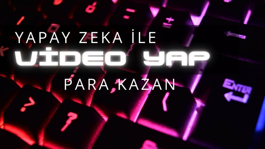 #yapayzeka ile video üretip para kazan – Otomatik Para Kazan