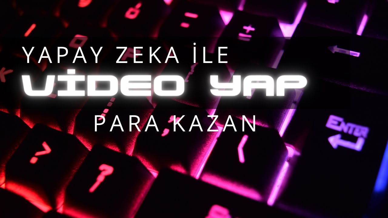yapayzeka-ile-video-uretip-para-kazan-Otomatik-Para-Kazan