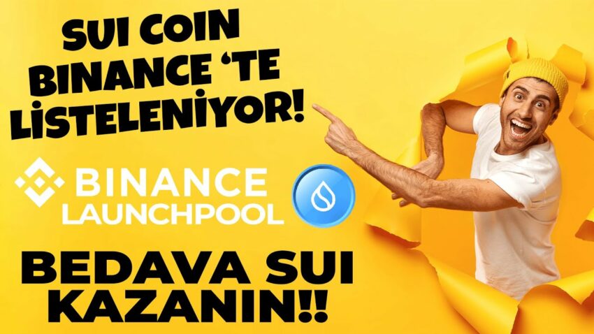 Binance Launchpool Ön Satış Sui Network | Bedava SUI Coin Kazan Kripto Kazan 2022