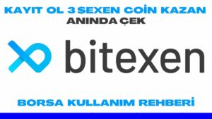 Bitexen-Borsasi-Nasil-Kullanilir-TL-Yatirma-Para-Cekme-AL-SAT-Kayit-Ol-Kazan-Kullanim-Rehberi-Bitexen
