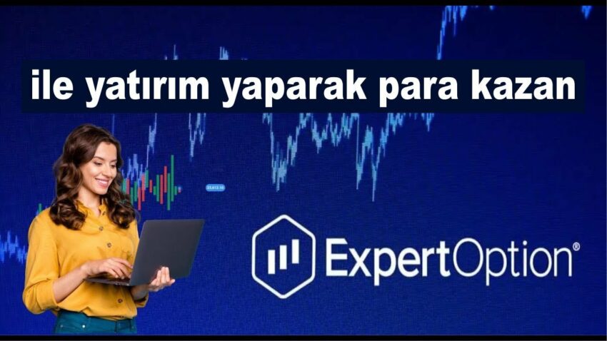 Expert Option nedir? | ExpertOption ile yatırım yaparak para kazan Para Kazan