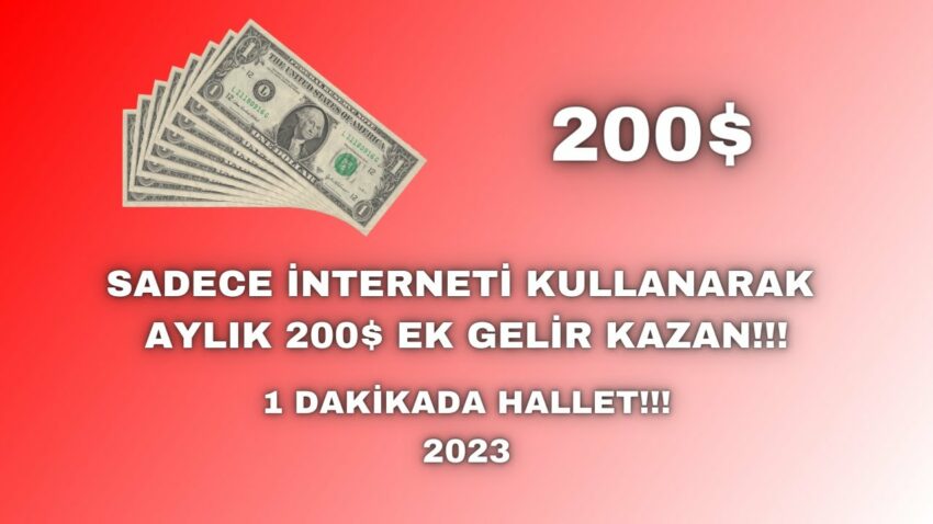 İNTERNETTEN KOLAYCA 200$ EK GELİR KAZAN!!! Ek Gelir 2022